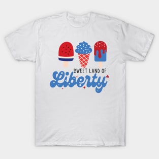 Sweet Land Of Liberty 4th Of July Gift T-Shirt